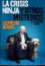 Leopoldo Abadía: La crisis ninja y otros misterios de la economía actual (Espasa, 2008)