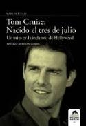 Marc Servitje: &quot;Tom Cruise: nacido el tres de julio&quot; (Ediciones Carena, 2007)