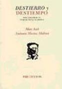 Max Aub y Antonio Muñoz Molina: &quot;Destierro y destiempo&quot; (reseña de Justo Serna, 6-7-2004)