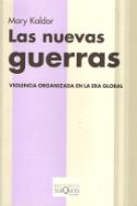 Mary Kaldor: Las nuevas guerras. Violencia organizada en la era global (Tusquets, 2001)