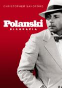 Christopher Sandford: Polanski. Biografía (T&B Ediciones, 2009)