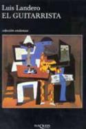 Crítica de la novela de Luis Landero, <i>El guitarrista</i> (Tusquets, 2002), por Justo Serna
