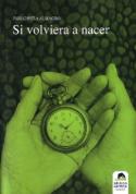 Fragmento del libro de Pablo Peña Almagro <i>Si volviera a nacer</i> (Ediciones Carena)