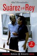 Abel Hernández: <i>Suárez y el Rey</i> (Espasa, 2009)