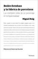 Miguel Roig: <i>Belén Esteban y la fábrica de porcelana</i> (Península, 2010)