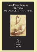 Fragmento del poemario de Juan Planas Bennásar: Tratado de las cosas sin nombre (Calima, 2009)