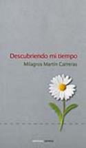 Extracto del libro de Milagros Martín Carreras: <i>Descubriendo mi tiempo</i> (Ediciones Carena, 2011)