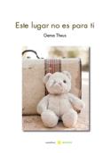 Gema Theus: <i>Este lugar no es para ti</i> (Ediciones Carena, 2011)