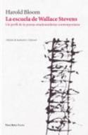 <i>La escuela de Wallace Stevens. Un perfil dela poesía norteamericana contemporánea</i> (Vaso Roto Ediciones, 2011)