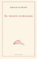 Nikolái Gumiliov: <i>El tranvía extraviado</i> (Linteo, 2012)