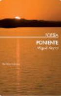Si desea adquirir el libro de Miguel Veyrat: Poniente, pinche en la cubierta