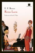 E.F. Benson: <i>Reina Lucía</i> (Impedimenta, 2011)