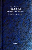 Si desea adquirir el libro de Zhivka Baltadzhieva, <i>Fuga a lo real</i>, pinche en la cubierta