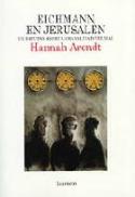 Hannah Arendt: Eichmann en Jesusalen (Lumen, 1999)