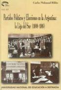 Carlos Malamud: "Partidos políticos y elecciones en la Argentina: la Liga del Sur, 1908-1916" (UNED, 1997)