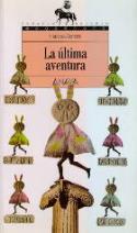 "La última aventura". Editorial Anaya. Madrid, 1992.