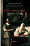 La vida escrita por las mujeres. Volumen I: Por mi alma os digo (Lumen)