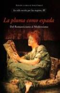 La vida escrita por las mujeres. Volumen II: La pluma como espada (Lumen)