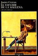 Javier Cercas: "El vientre de la ballena" (Tusquets)