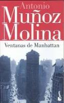 Antonio Muñoz Molina: "Ventanas de Manhattan" (Booket. Barcelona, 2005. 8,95 €) 