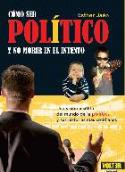 Esther Jaén: &quot;Cómo ser un político y no morir en el intento&quot; (Volter, 2006)