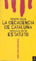 Arcad Espada: &quot;Informe sobre la decadencia de Cataluña reflejada en su Estatuto&quot; (Espasa, 2006)