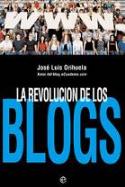 José Luis Orihuela: &quot;La revolución de los blogs&quot; (Esfera de los Libros, 2006, 283 páginas, 16 €)