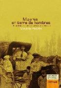 Virginia Haurie: &quot;Mujeres en tierra de hombres. Historia de las primeras colonizadoras de la Patagonia&quot;  (Ediciones Carena, 2006)