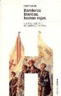 Jordi Canal: &quot;Banderas blancas, boinas rojas&quot; (Marcial Pons, 2006)