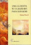 Gloria Bosch: &quot;Una llamada tuya bastará para sanarme&quot; (Ediciones Carena, 2003)