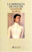 La herencia de Ezster, de Sándor Márai (reseña de José Mª Lasalle)