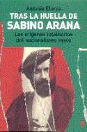 Tras las huellas de Sabino Arana, de Antonio Elorza (reseña de Rogelio López Blanco)