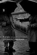 Europa: una aventura inacabada, de Zygmunt Bauman (reseña de Bernabé Sarabia)