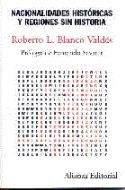 Nacionalidades históricas y regiones sin historia, de Roberto Blanco Valdés (reseña de Rogelio López