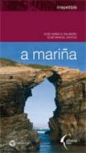 A Mariña lucense (Galicia) (por Xosé María García Palmeiro y Xosé Manuel Santos)