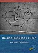 Ana Pérez Cañamares: En días idénticos a nubes