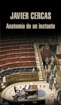 Javier Cercas: Anatomía de un instante (por Justo Serna)