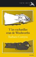 Y las cucharillas eran de Woolworths, de Barbara Comyns (reseña de Ana Matellanes García)