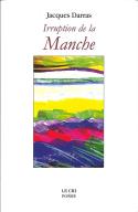 Jacques Darras rinde homenaje a México en Irruption de la Manche, punto final de su "obra magna"