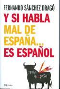 Y si habla mal de España... es español, de Fernando Sánchez Dragó (por Bernabé Sarabia)