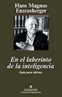 Hans Magnus Enzensberger: En el laberinto de la inteligencia (por Bernabé Sarabia)
