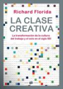 Richard Florida: La clase creativa (por Bernabé Sarabia)