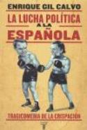 La lucha política a la española, de Enrique Gil Calvo (reseña de Bernabé Sarabia)