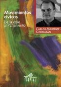 Movimientos cívicos. De la calle al Parlamento (por Carlos Martínez Gorriarán)