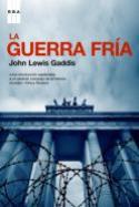 La Guerra Fría (por John Lewis Gaddis)