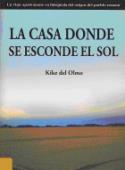 Kike del Olmo: La casa donde se esconde el sol (por José Cruz Cabrerizo)