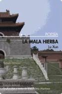 Lu Xun: La mala hierba (Bartleby Editores, 2013)