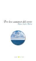 María Ángeles Medina: Por los caminos del verso (Acidalia, 2010)