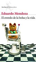 Eduardo Mendoza: El enredo de la bolsa y la vida (por Justo Serna)