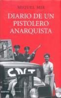 Miquel Mir: Diario de un pistolero anarquista (Destino, 2007)